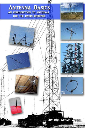 Antenna Basics: A Guide for the Radio Hobbyist – Learn Ham Radio, Shortwave & DIY Antennas TekShack