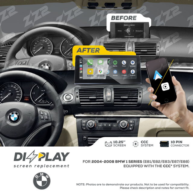 10.25'' DIZZPLAY for BMW 1 series (E81/E82/E83/E87/E88) 2004-2008 equipped with the CCC* system. ZZ2