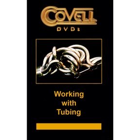 Working with Tubing Ron Covell